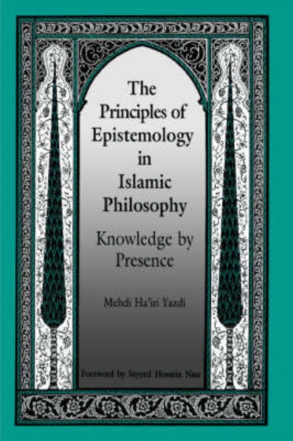 Principles of Epistemology in Islamic Philosophy