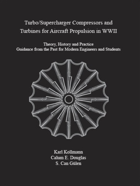 Turbo/Supercharger Compressors and Turbines for Aircraft Propulsion in WWII