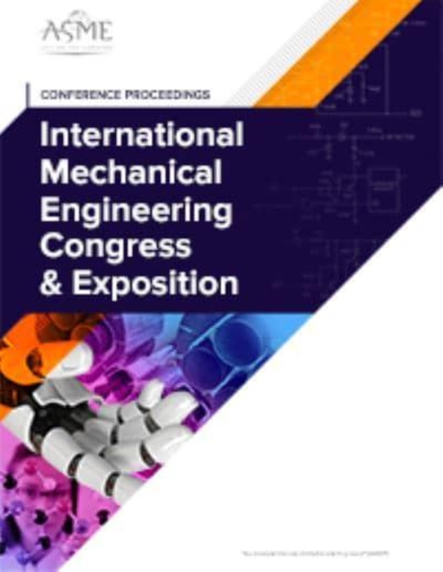 Proceedings of the ASME 2021 International Mechanical Engineering Congress and Exposition (IMECE2021), Volume 4