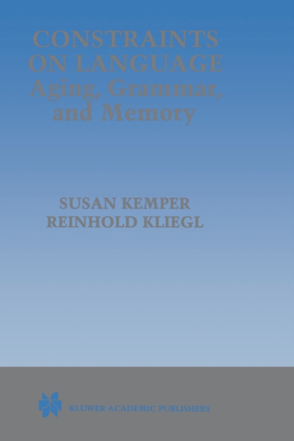 Constraints on Language: Aging, Grammar, and Memory
