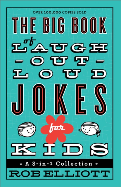 The Big Book of Laugh–Out–Loud Jokes for Kids – A 3–in–1 Collection