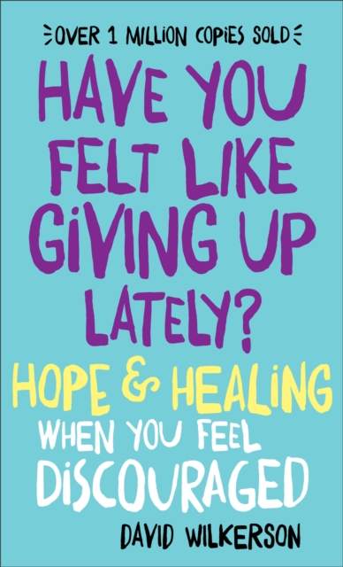 Have You Felt Like Giving Up Lately? – Hope & Healing When You Feel Discouraged