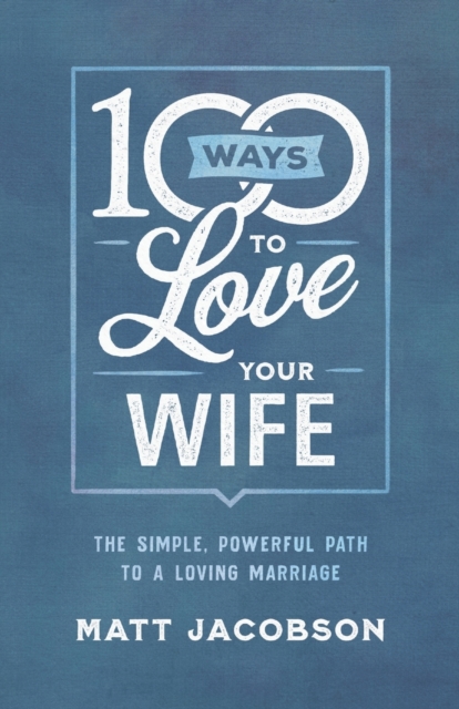 100 Ways to Love Your Wife