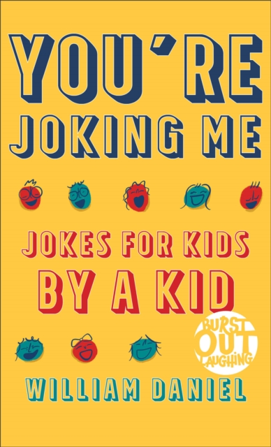 You`re Joking Me - Jokes for Kids by a Kid