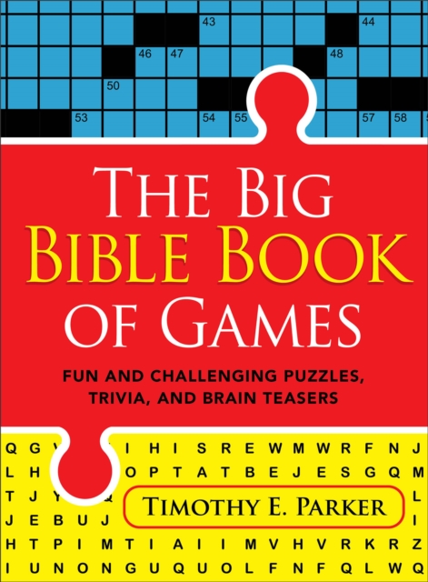 Big Bible Book of Games - Fun and Challenging Puzzles, Trivia, and Brain Teasers