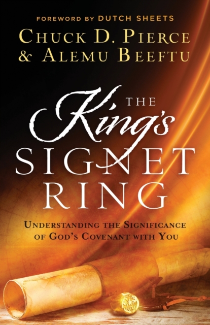 King`s Signet Ring - Understanding the Significance of God`s Covenant with You