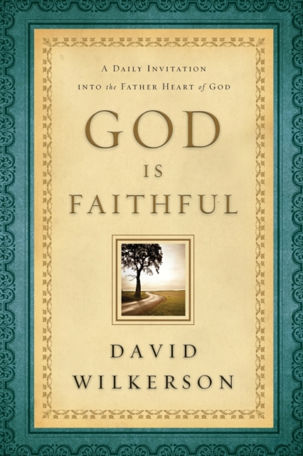 God Is Faithful – A Daily Invitation into the Father Heart of God
