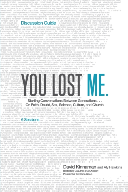 You Lost Me Discussion Guide - Starting Conversations Between Generations...On Faith, Doubt, Sex, Science, Culture, and Church