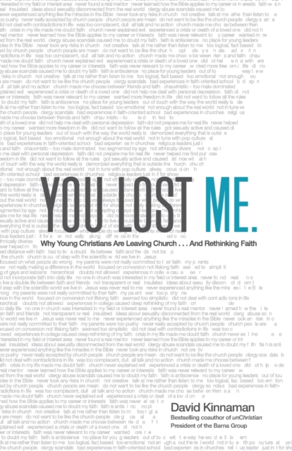 You Lost Me – Why Young Christians Are Leaving Church . . . and Rethinking Faith