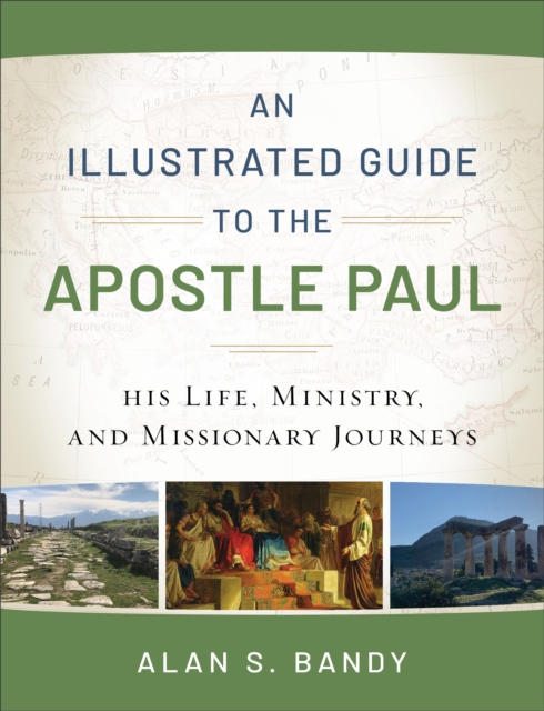 Illustrated Guide to the Apostle Paul