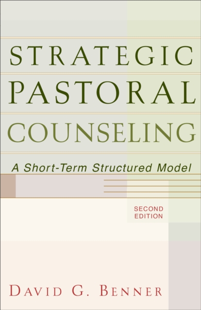 Strategic Pastoral Counseling - A Short-Term Structured Model