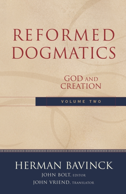 Reformed Dogmatics - God and Creation