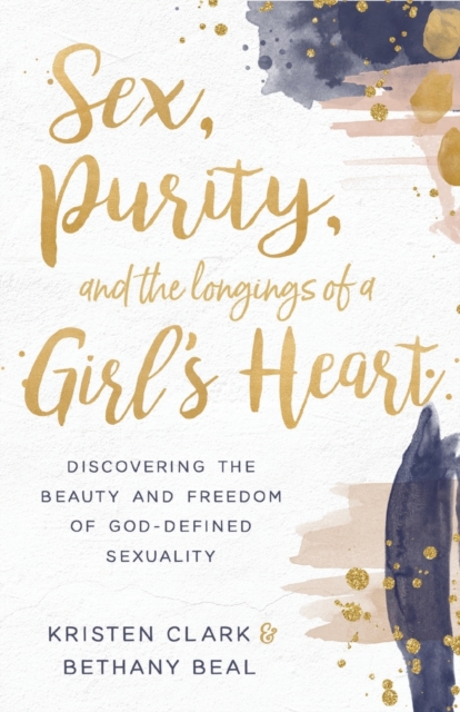 Sex, Purity, and the Longings of a Girl's Heart