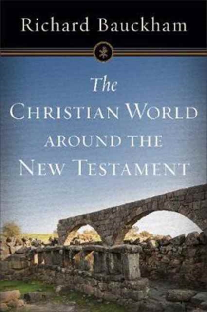 Christian World around the New Testament