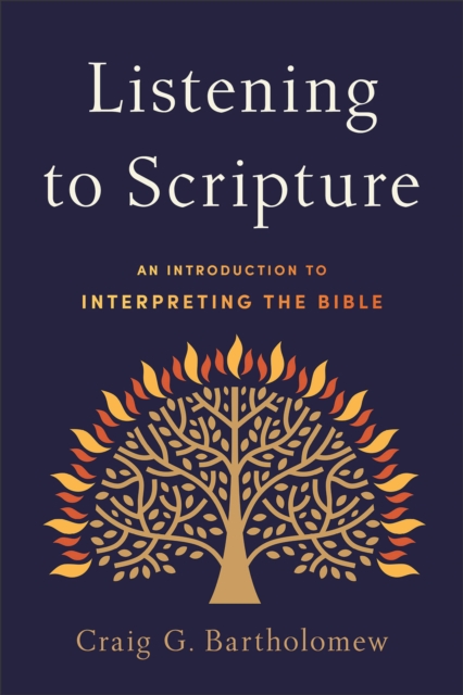 Listening to Scripture - An Introduction to Interpreting the Bible