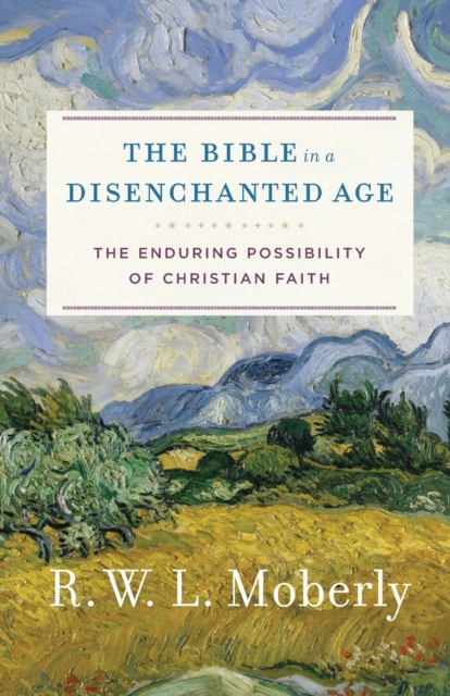 Bible in a Disenchanted Age