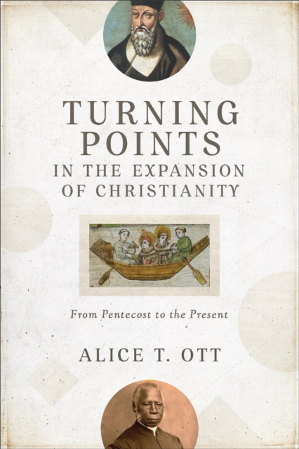 Turning Points in the Expansion of Christianity