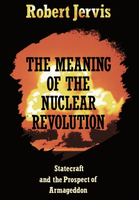 The Meaning of the Nuclear Revolution