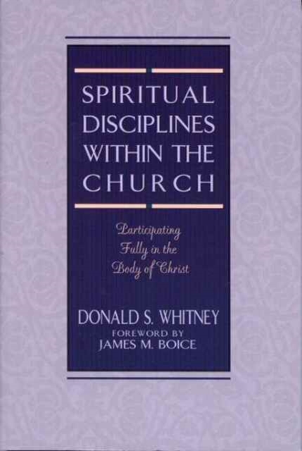 Spiritual Disciplines within the Church