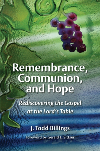 Remembrance, Communion, and Hope