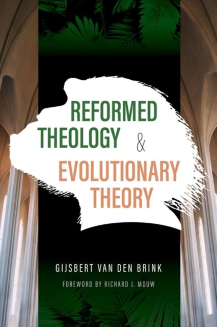 REFORMED THEOLOGY & EVOLUTIONARY THEORY