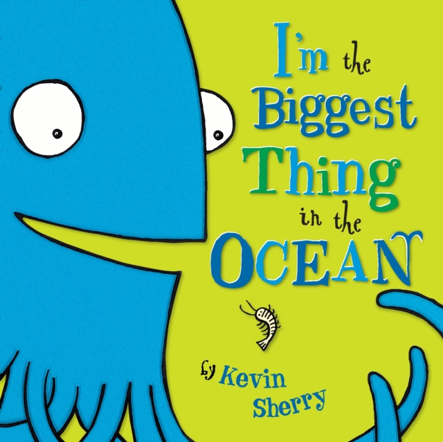 I'm the Biggest Thing in the Ocean!