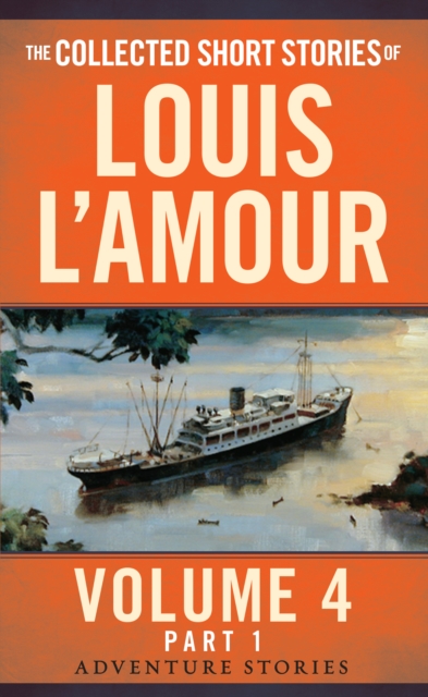 Collected Short Stories of Louis L'Amour, Volume 4, Part 1