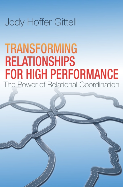 Transforming Relationships for High Performance