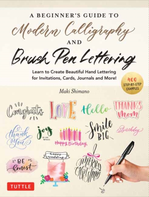 A Beginner's Guide to Modern Calligraphy & Brush Pen Lettering