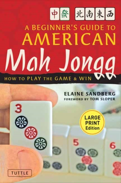 A Beginner's Guide to American Mah Jongg: Large Print Edition