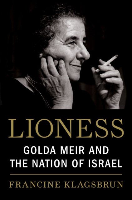 Lioness: Golda Meir & The Nation of Israel