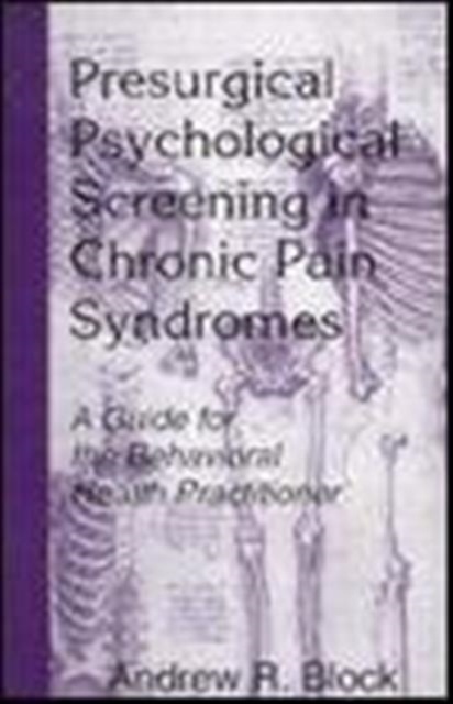 Presurgical Psychological Screening in Chronic Pain Syndromes