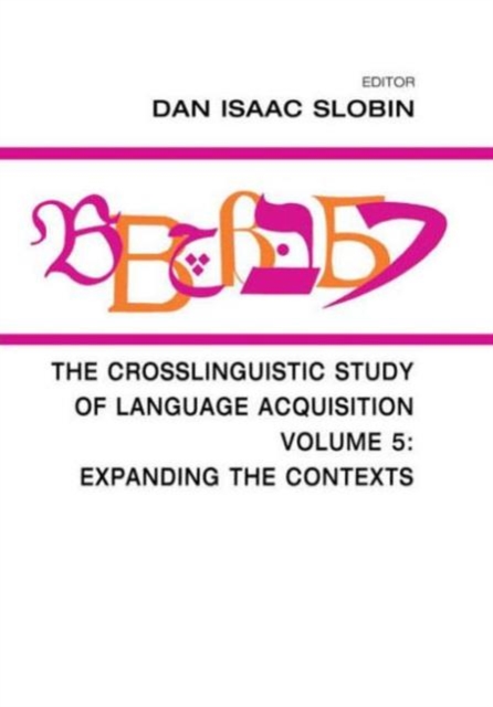 The Crosslinguistic Study of Language Acquisition
