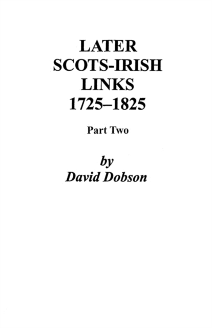 Later Scots-Irish Links, 1725-1825. Part Two