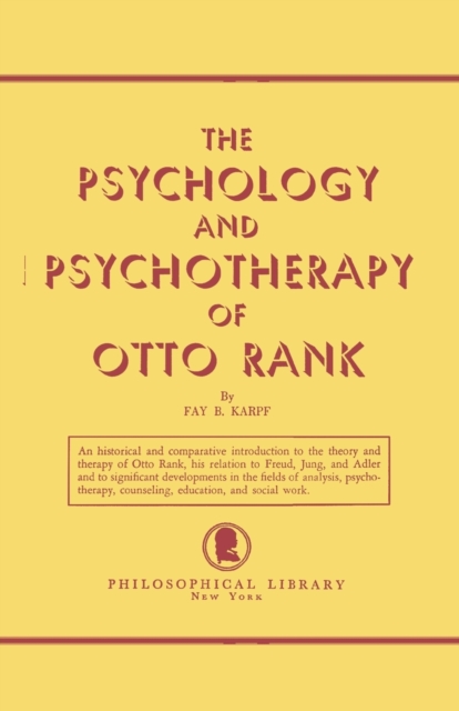 Psychology and Psychotherapy of Otto Rank