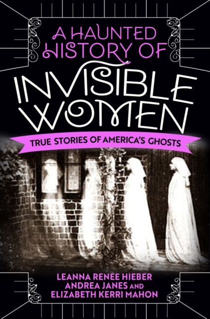 Haunted History Of Invisible Women