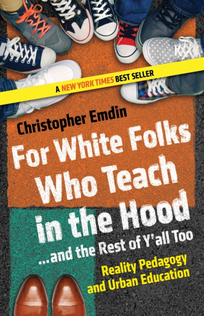 For White Folks Who Teach in the Hood... and the Rest of Y'all Too