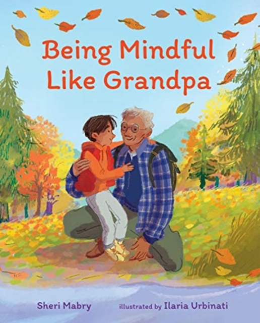 BEING MINDFUL LIKE GRANDPA