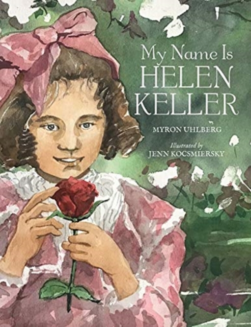 MY NAME IS HELEN KELLER