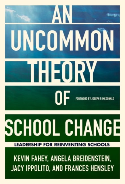 UnCommon Theory of School Change