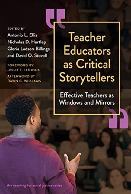 Teacher Educators As Critical Storytellers