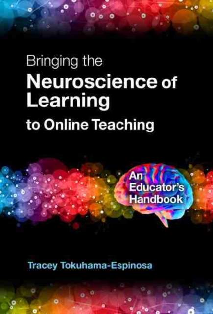 Bringing the Neuroscience of Learning to Online Teaching