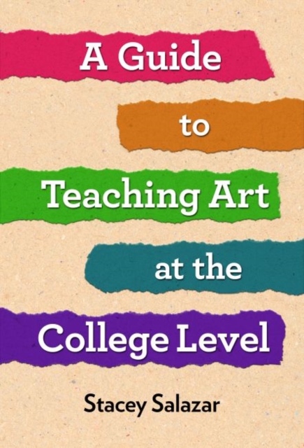 Guide to Teaching Art at the College Level