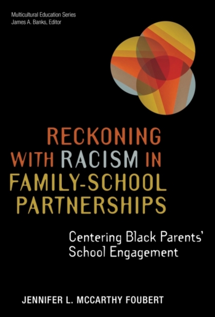Reckoning With Racism in Family–School Partnerships