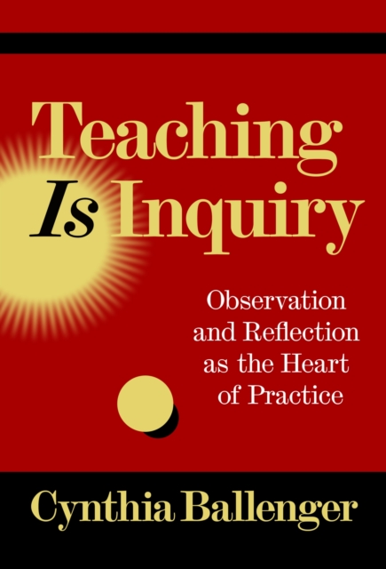 Teaching Is Inquiry