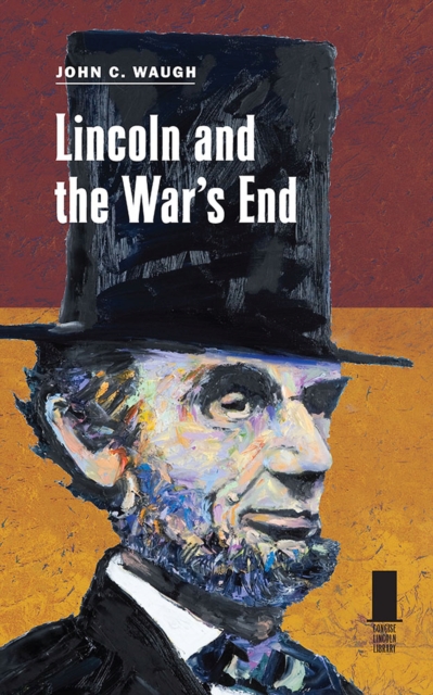 Lincoln and the War's End