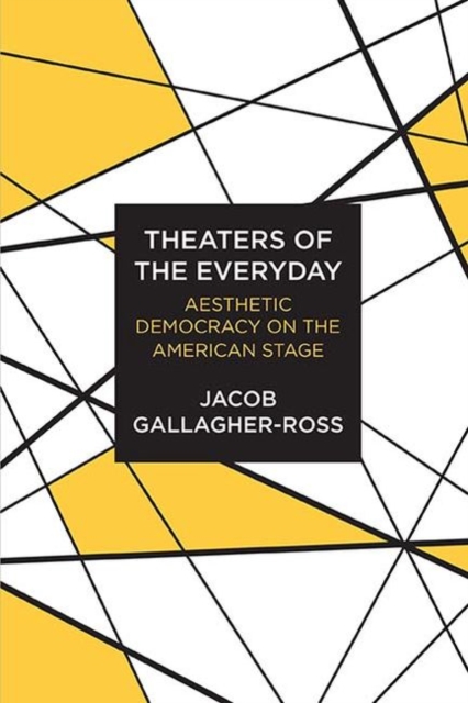 Theaters of the Everyday