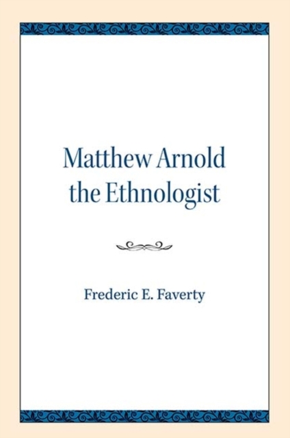 Matthew Arnold the Ethnologist