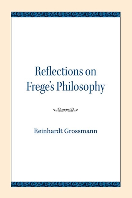 Reflections on Frege's Philosophy