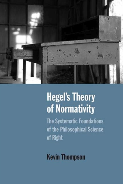 Hegel's Theory of Normativity